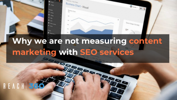 Why we are not measuring content marketing with SEO services