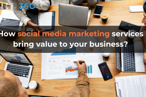 How social media marketing services bring value to your business?