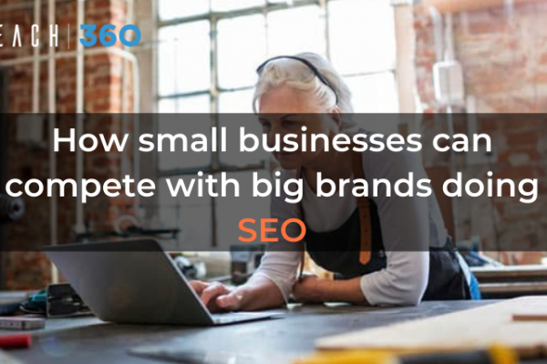 How small businesses can compete with big brands doing SEO