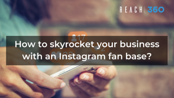 How to skyrocket your business with an Instagram fan base?
