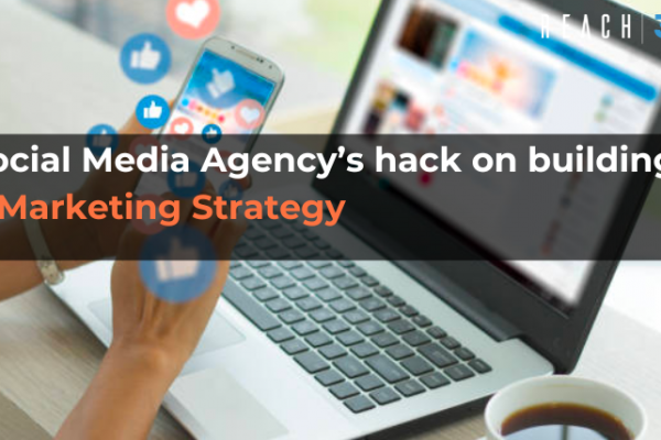 Social media agency’s hack on building a marketing strategy