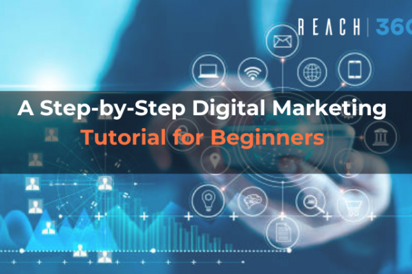 A Step-by-Step Digital Marketing Tutorial for Beginners