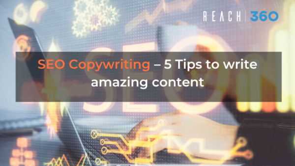 SEO Copywriting – 5 Tips to write amazing content