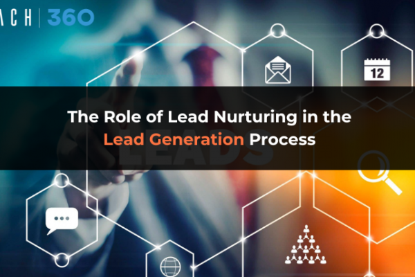 The Role of Lead Nurturing in the Lead Generation Process