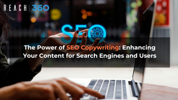 The Power of SEO Copywriting: Enhancing Your Content for Search Engines and Users