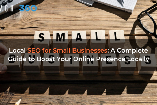 Local SEO for Small Businesses: A Complete Guide to Boost Your Online Presence Locally