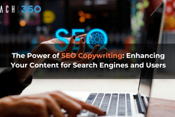 The Power of SEO Copywriting: Enhancing Your Content for Search Engines and Users