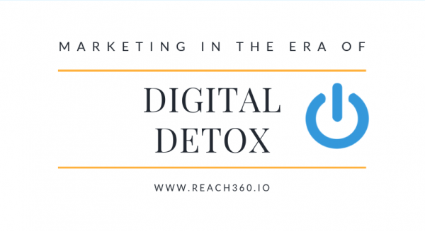 Marketing in the era of Digital Detox- Are you prepared?