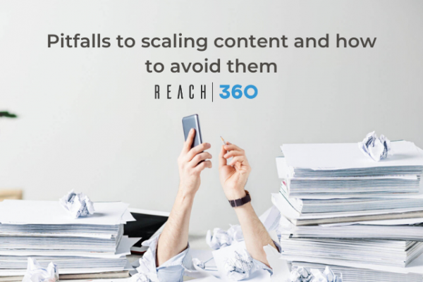Pitfalls to scaling content and how to avoid them