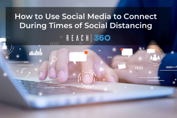 How to Use Social Media to Connect During Times of Social Distancing
