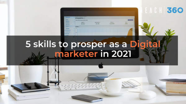 5 skills to prosper as a Digital marketer in 2021