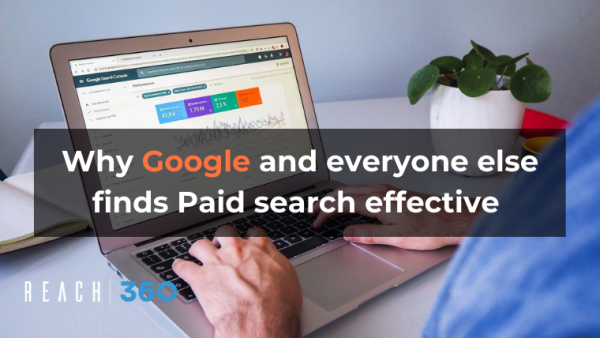 Why Google and everyone else finds Paid search effective