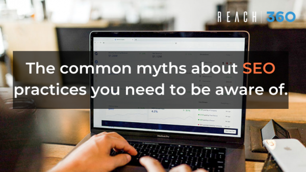 The common myths about SEO practices you need to be aware of.