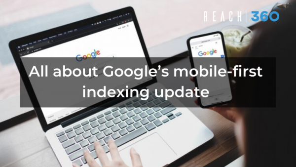 All about Google’s mobile-first indexing update