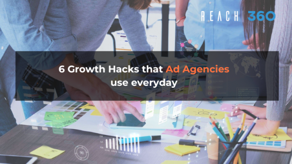 6 Growth Hacks that Ad Agencies use everyday