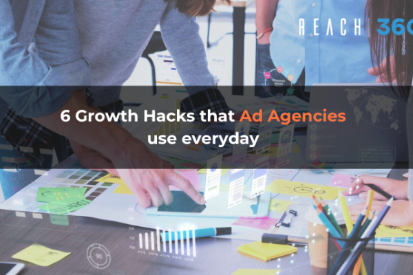 6 Growth Hacks that Ad Agencies use everyday
