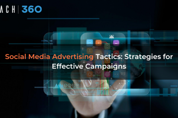 Social Media Advertising Tactics: Strategies for Effective Campaigns
