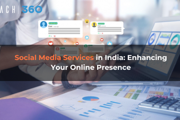 Social Media Services in India: Enhancing Your Online Presence